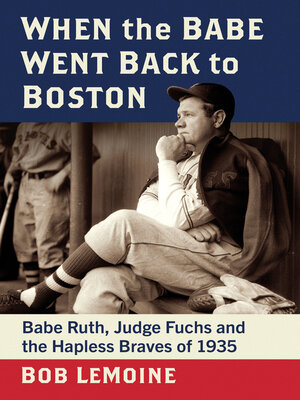 cover image of When the Babe Went Back to Boston